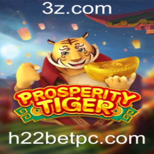 Explorando ProsperityTiger: Um Mergulho no Empolgante Mundo de H22bet