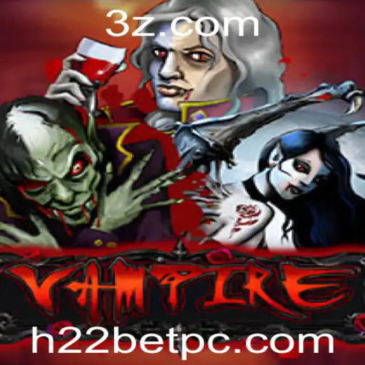 Explorando o Fascinante Mundo de Vampire e a Conexão com h22bet